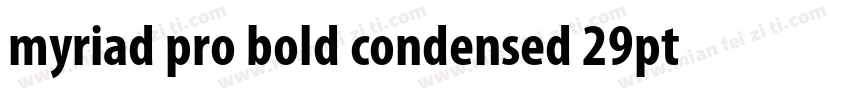 myriad pro bold condensed 29pt字体转换